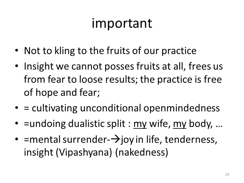 important Not to kling to the fruits of our practice Insight we cannot posses important Not to kling to the fruits of our practice Insight we cannot posses